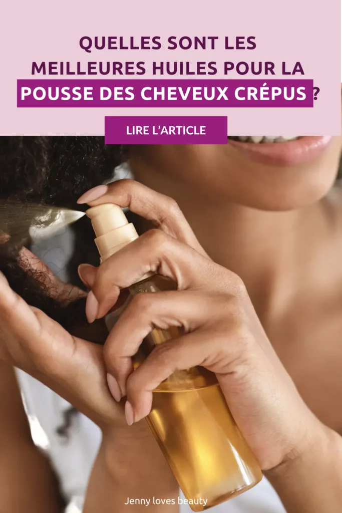 meilleures huiles pousse cheveux crépus